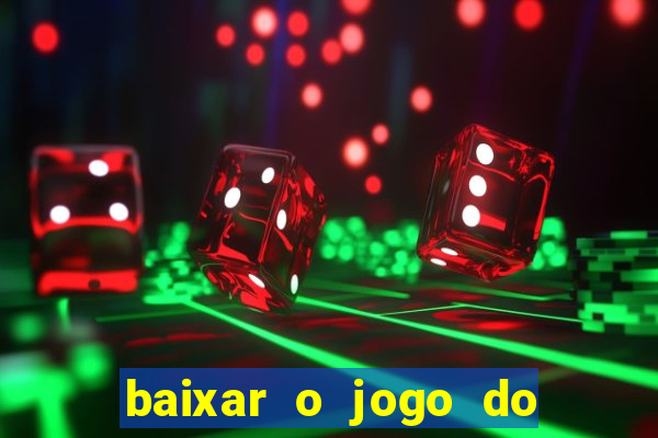 baixar o jogo do candy crush